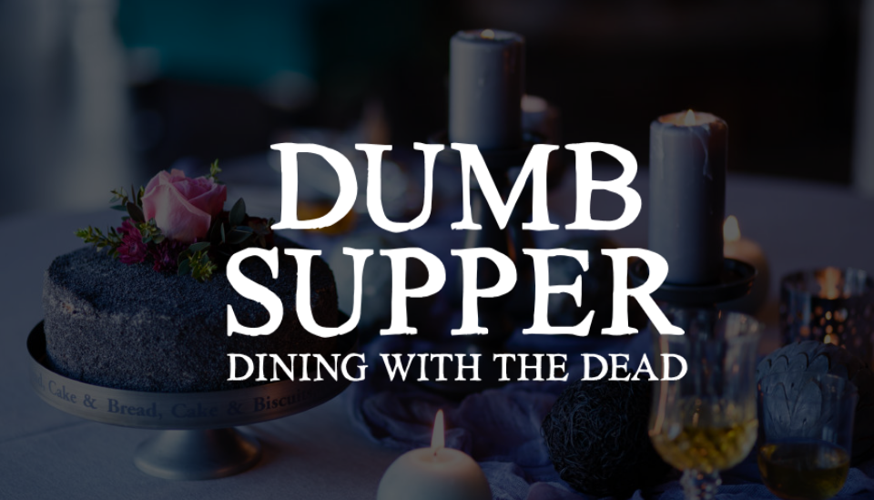 Dumb Supper- Oct 26th 7-9 PM