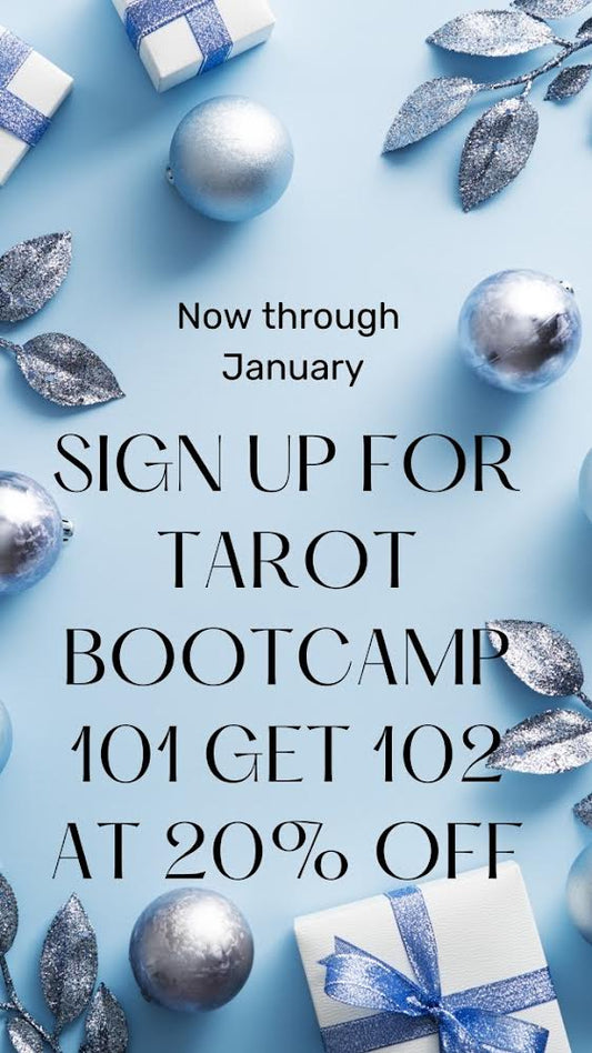Sign up for Tarot Boot Camp (101-104) and get your next bootcamp class at 20% off