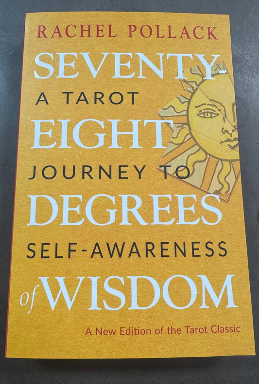 Seventy Eight Degrees of Wisdom